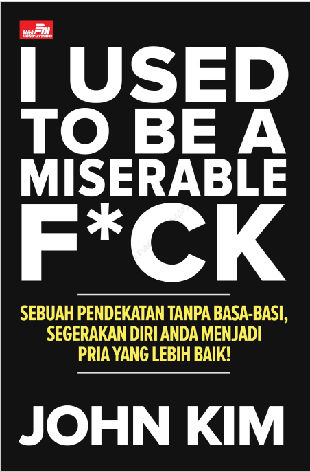 I Used to be a Miserable F*ck